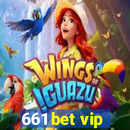 661 bet vip